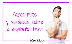 falsos mitos y verdades sobre la depilación laser